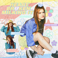 Thumbnail for the Catie Turner - Heartbroken and Milking It link, provided by host site