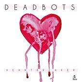 Thumbnail for the Deadbots - Heatbreaker link, provided by host site