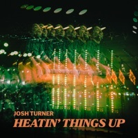 Thumbnail for the Josh Turner - Heatin' Things Up link, provided by host site