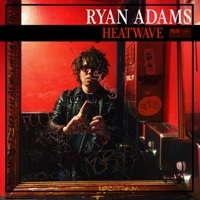 Thumbnail for the Ryan Adams - Heatwave link, provided by host site