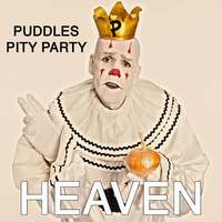 Thumbnail for the Puddles Pity Party - Heaven link, provided by host site