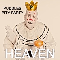 Thumbnail for the Puddles Pity Party - Heaven link, provided by host site