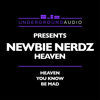 Thumbnail for the Newbie Nerdz - Heaven link, provided by host site