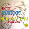Thumbnail for the Entity - Heaven (I Wanna Go) [Remixes] link, provided by host site