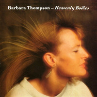 Thumbnail for the Barbara Thompson - Heavenly Bodies link, provided by host site