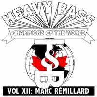Thumbnail for the Marc Remillard - Heavy Bass Champions of the World Vol. XII link, provided by host site