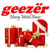 Thumbnail for the The Geezer - Heavy Metal Xmas link, provided by host site