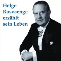 Thumbnail for the Helge Rosvaenge - Helge Rosvaenge erzählt sein Leben und das Märchen 'Opa zu sein' link, provided by host site
