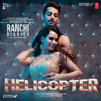 Thumbnail for the Tony Kakkar - Helicopter (From "Ranchi Diaries") link, provided by host site