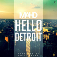 Thumbnail for the Mahd - Hello Detroit link, provided by host site