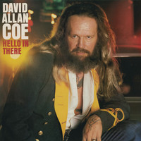 Thumbnail for the David Allan Coe - Hello in There link, provided by host site