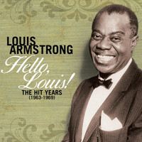 Thumbnail for the Louis Armstrong - Hello Louis - The Hit Years (1963-1969) link, provided by host site