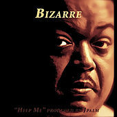 Thumbnail for the Bizarre - Help Me (produced by Jpalm) link, provided by host site