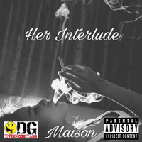 Thumbnail for the Maison - Her Interlude link, provided by host site