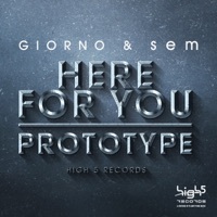 Thumbnail for the Giorno - Here for You / Prototype link, provided by host site