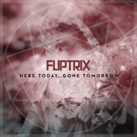 Thumbnail for the Fliptrix - Here Today, Gone Tomorrow link, provided by host site