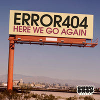 Thumbnail for the Error404 - Here We Go Again link, provided by host site