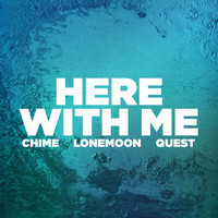 Thumbnail for the Chime - Here With Me link, provided by host site