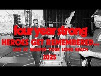 Thumbnail for the Four Year Strong - Heroes get… - live at long beach vans warped tour 2025 link, provided by host site