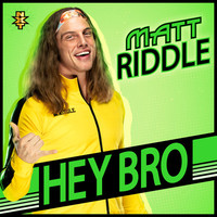 Thumbnail for the WWE - Hey Bro (Matt Riddle) link, provided by host site