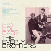 Thumbnail for the The Everly Brothers - Hey Doll Baby link, provided by host site