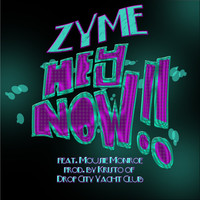 Thumbnail for the Zyme - Hey Now link, provided by host site