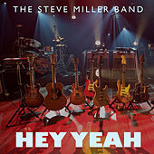 Thumbnail for the Steve Miller - Hey Yeah link, provided by host site