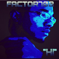 Thumbnail for the FACTOR702 - Hi link, provided by host site