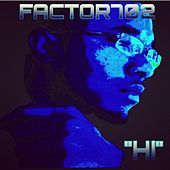 Thumbnail for the FACTOR702 - Hi link, provided by host site