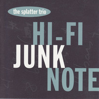 Thumbnail for the The Splatter Trio - Hi-Fi Junk Note link, provided by host site