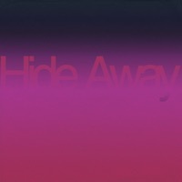 Thumbnail for the Daya - Hide Away link, provided by host site