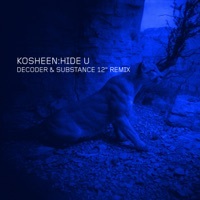 Thumbnail for the Kosheen - Hide U (Decoder & Substance 12" Remix) link, provided by host site