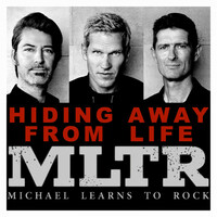Thumbnail for the Michael Learns to Rock - Hiding Away from Life link, provided by host site