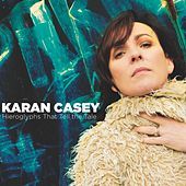 Thumbnail for the Karan Casey - Hieroglyphs That Tell the Tale link, provided by host site