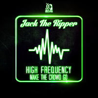 Thumbnail for the Jack the Ripper - High Frequency / Make the Crowd Go link, provided by host site