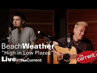 Thumbnail for the Beach Weather - High in Low Places (live for The Current) link, provided by host site