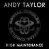 Thumbnail for the Andy Taylor - High Maintenance link, provided by host site