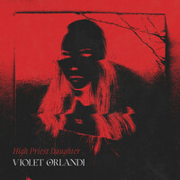 Thumbnail for the Violet Orlandi - High Priest Daughter link, provided by host site