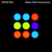 Thumbnail for the Steve Mill - Higher State Impressions link, provided by host site