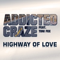 Thumbnail for the Addicted Craze - Highway of Love (Radio Edit) link, provided by host site
