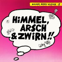 Thumbnail for the Bauer - Himmel, Arsch & Zwirn!! (Remastered 2023) link, provided by host site
