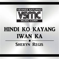 Thumbnail for the Sheryn Regis - Hindi Ko Kayang Iwan Ka link, provided by host site
