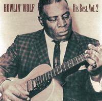 Thumbnail for the Howlin' Wolf - His Best, Vol.2 link, provided by host site