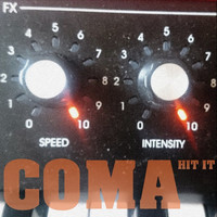 Thumbnail for the Coma - Hit It link, provided by host site