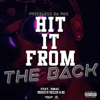 Thumbnail for the Priceless da Roc - Hit It From The Back link, provided by host site