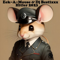 Thumbnail for the Eek-A-Mouse - Hitler 2023 link, provided by host site