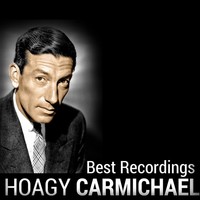 Thumbnail for the Hoagy Carmichael - Hoagy Carmichael - Best Recordings link, provided by host site