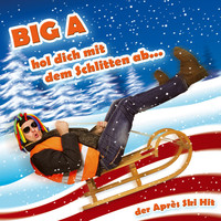 Thumbnail for the Big A - Hol dich mit dem Schlitten ab (Version von Alleen Maar Shoenen Aan) link, provided by host site