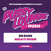 Thumbnail for the Dr Rude - Hold It Down link, provided by host site