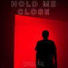 Thumbnail for the Ordure - Hold Me Close link, provided by host site